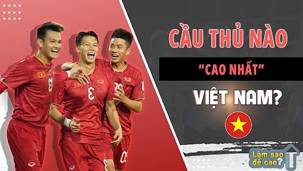 Chiều cao của cầu thủ bóng đá Việt Nam