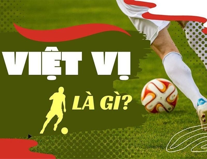 Việt vị là lỗi gì?